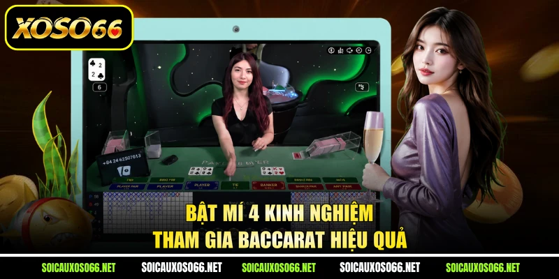 Bật mí 4 kinh nghiệm tham gia Baccarat hiệu quả