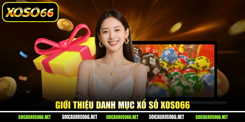 Giới thiệu danh mục xổ số XoSo66