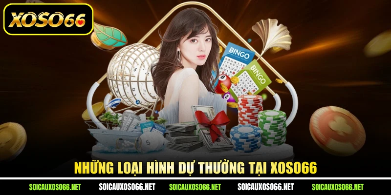 Những loại hình dự thưởng tại XoSo66